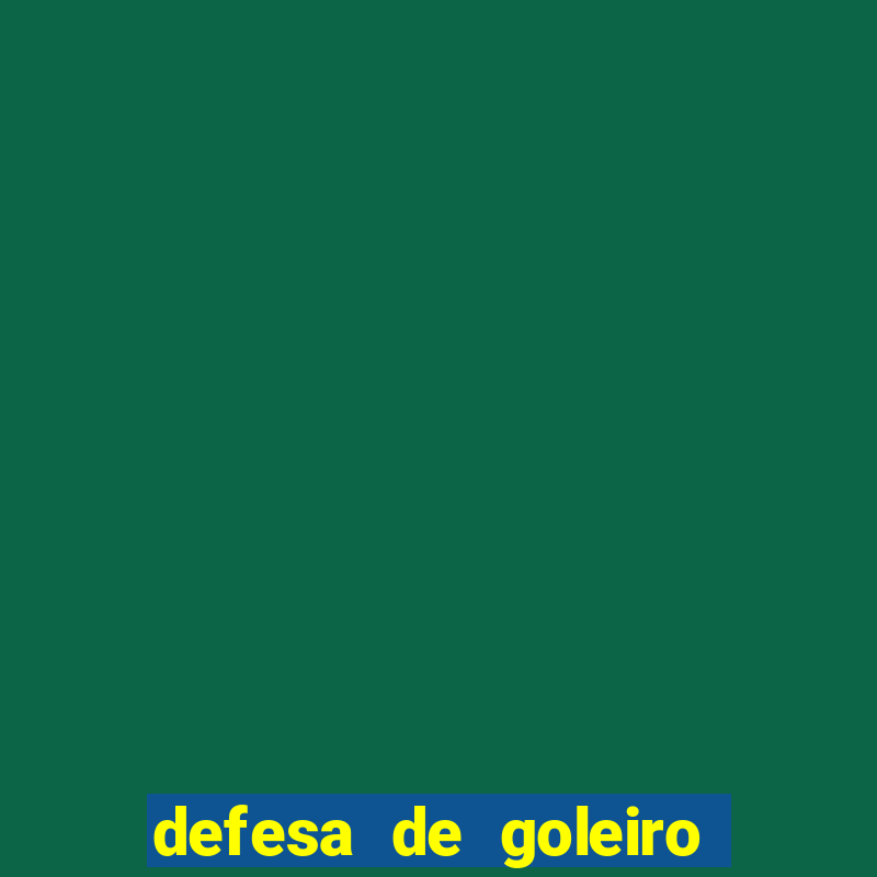 defesa de goleiro betano como funciona